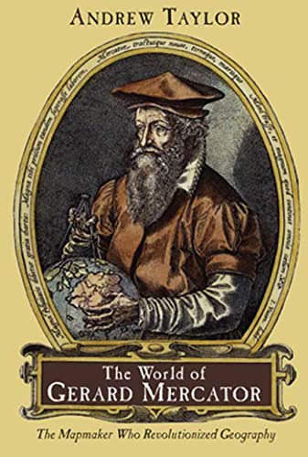 cover image THE WORLD OF GERARD MERCATOR: The Mapmaker Who Revolutionized Geography