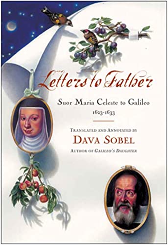cover image LETTERS TO FATHER: Suor Maria Celeste to Galileo, 1623–1633