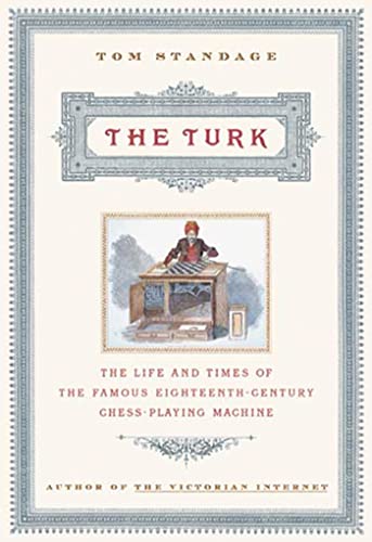 cover image THE TURK: The Life and Times of the Famous Eighteenth-Century Chess Playing Machine