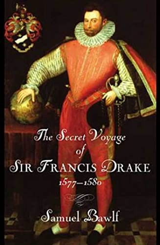cover image THE SECRET VOYAGE OF SIR FRANCIS DRAKE: 1577–1580