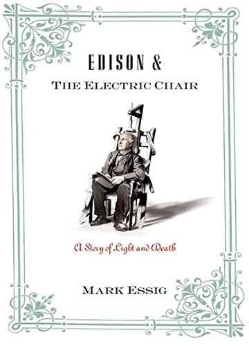 cover image EDISON & THE ELECTRIC CHAIR: A Story of Light and Death