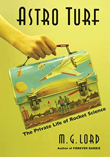 cover image ASTRO TURF: The Private Life of Rocket Science