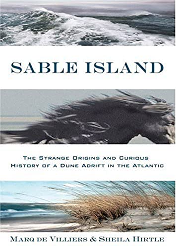cover image SABLE ISLAND: The Strange Origins and Curious History of a Dune Adrift in the Atlantic
