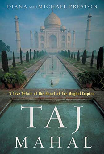 cover image Taj Mahal: Passion and Genius at the Heart of the Moghul Empire