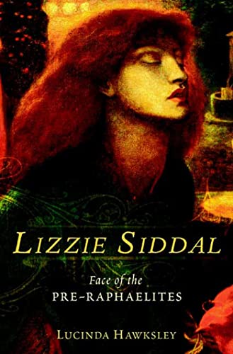 cover image Lizzie Siddal: Face of the Pre-Ra