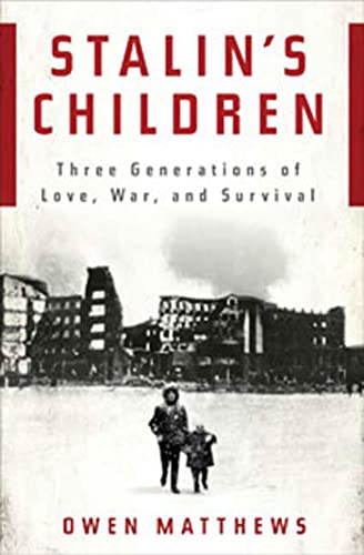cover image Stalin's Children: Three Generations of Love, War, and Survival
