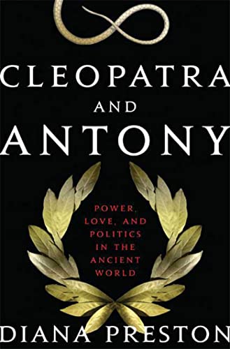 cover image Cleopatra and Antony: Power, Love, and Politics in the Ancient World