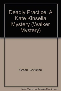 Deadly Practice: A Kate Kinsella Mystery