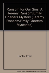 Ransom for Our Sins: A Jeremy Ransom/Emily Charters Mystery