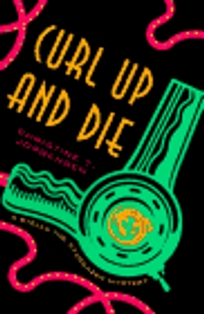 Curl Up and Die: A Stella the Stargazer Mystery