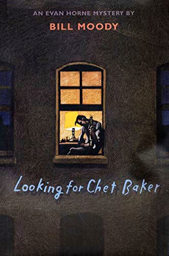 cover image LOOKING FOR CHET BAKER: An Evan Horne Mystery
