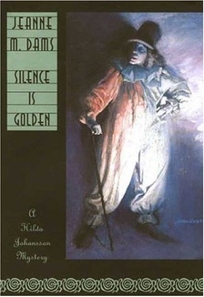 Silence Is Golden: A Hilda Johansson Mystery