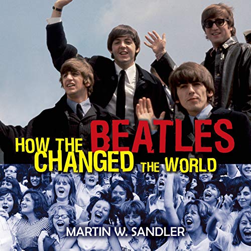 cover image How the Beatles Changed 
the World