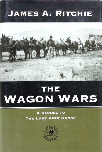 cover image The Wagon Wars: A Sequel to the Last Free Range
