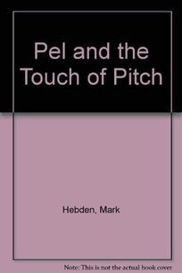 Pel and the Touch of Pitch