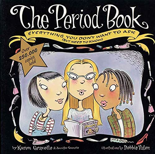 cover image The Period Book: Everything You Don't Want to Ask (But Need to Know)