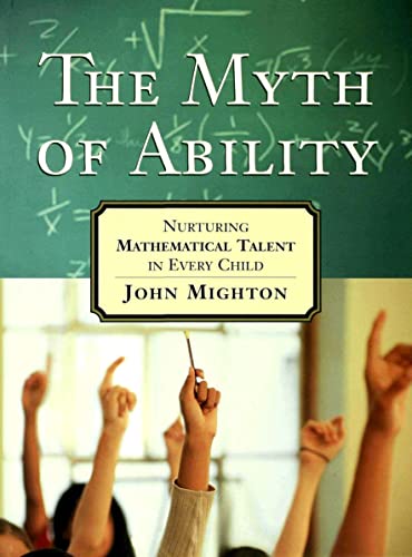 cover image The Myth of Ability: Nurturing Mathematical Talent in Every Child