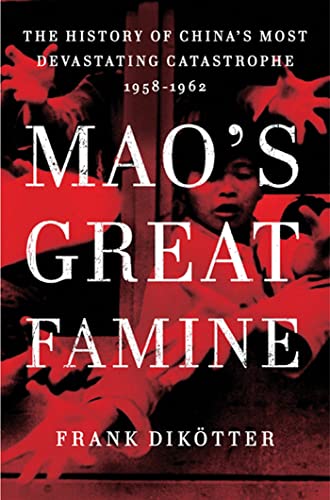 cover image Mao's Great Famine: The History of China's Most Devastating Catastrophe: 1958-1962 