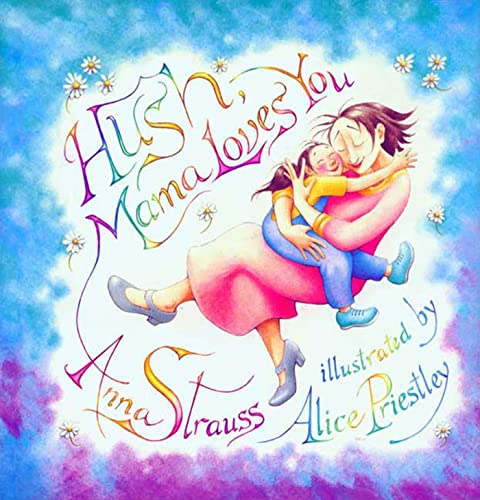 cover image HUSH, MAMA LOVES YOU