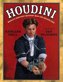 HOUDINI: World's Greatest Mystery Man and Escape King