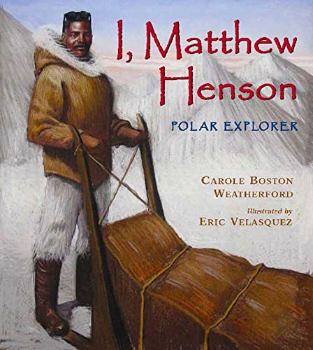 cover image I, Matthew Henson: Polar Explorer