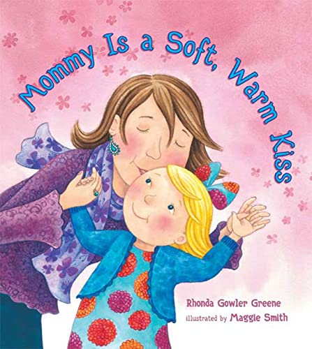 cover image Mommy Is a Soft, Warm Kiss