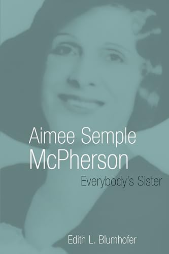 cover image Aimee Semple McPherson: Everybody's Sister