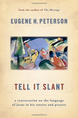 cover image Tell It Slant: A Conversation on the Language of Jesus in His Stories and Prayers