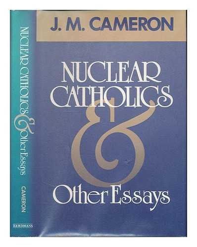 cover image Nuclear Catholics and Other Essays: And Other Essays
