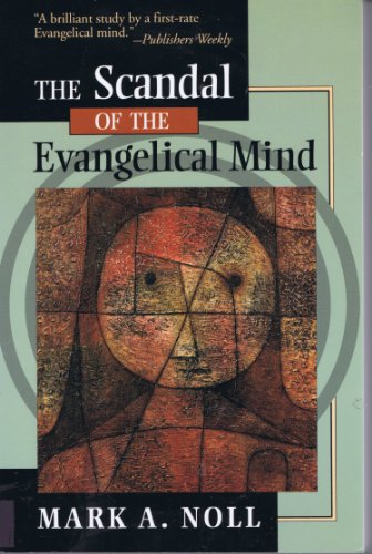 cover image The Scandal of the Evangelical Mind