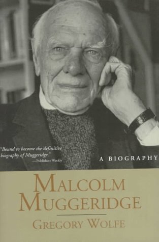 cover image Malcolm Muggeridge: A Biography