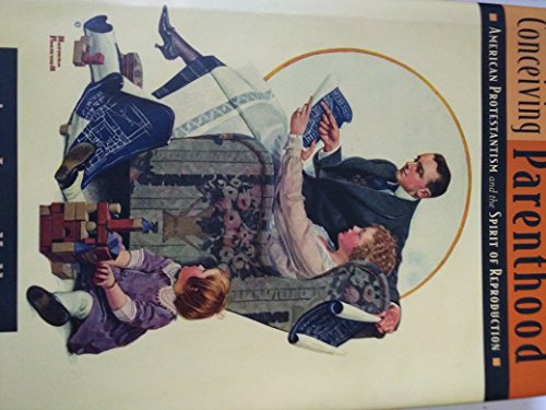 cover image Conceiving Parenthood: American Protestantism and the Spirit of Reproduction