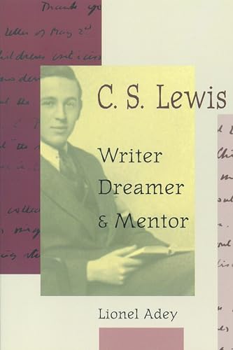 cover image C. S. Lewis: Writer, Dreamer, and Mentor
