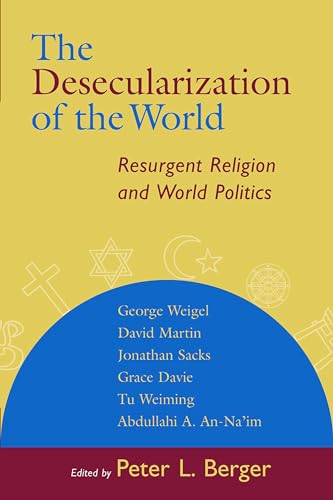 cover image The Desecularization of the World: Resurgent Religion and World Politics