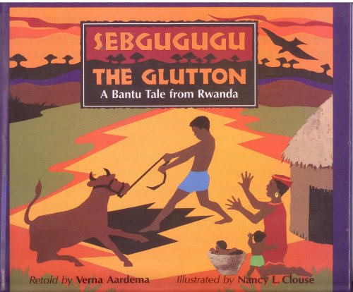 cover image Sebgugugu the Glutton: A Bantu Tale from Rwanda