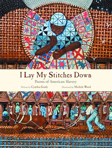 cover image I Lay My Stitches Down: 
Poems of American Slavery