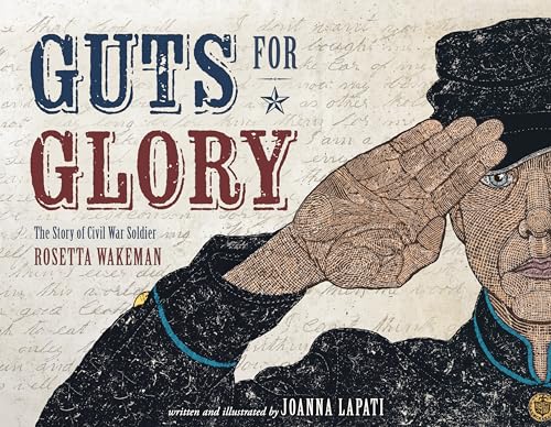 cover image Guts for Glory: The Story of Civil War Soldier Rosetta Wakeman