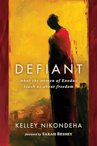 cover image Defiant: What the Women of Exodus Teach Us About Freedom