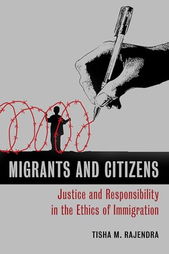 cover image Migrants and Citizens: Justice and Responsibility in the Ethics of Immigration
