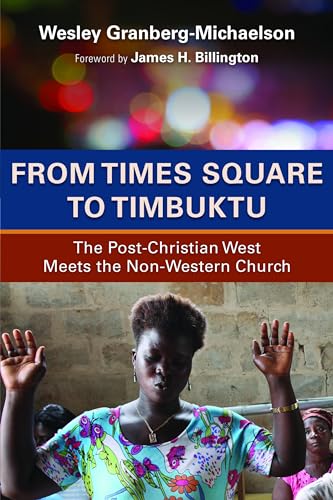 cover image From Times Square to Timbuktu: The Post-Christian West Meets the Non-Western Church