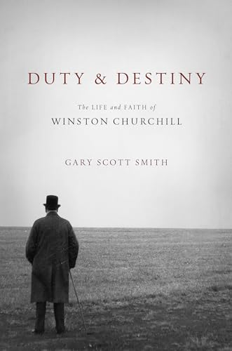 cover image Duty and Destiny: The Life and Faith of Winston Churchill 