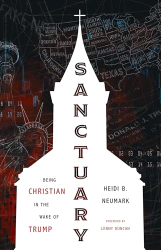 cover image Sanctuary: Being Christian in the Wake of Trump