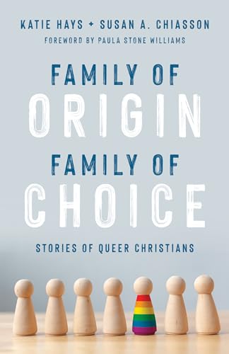 cover image Family of Origin, Family of Choice: Stories of Queer Christians