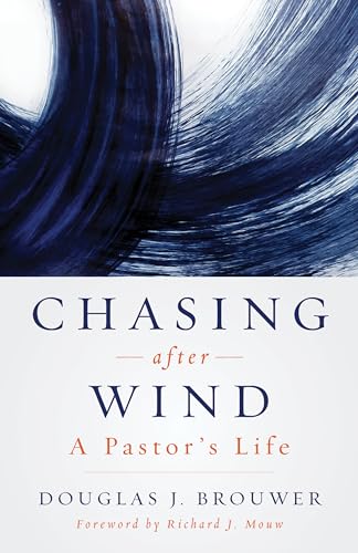 cover image Chasing After Wind: A Pastor’s Life