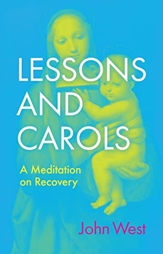 cover image Lessons and Carols: A Meditation on Recovery