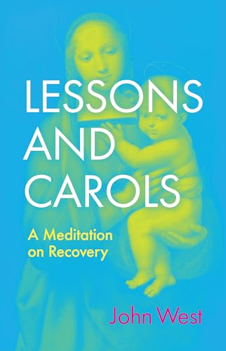 cover image Lessons and Carols: A Meditation on Recovery