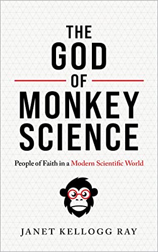 cover image The God of Monkey Science: People of Faith in a Modern Scientific World