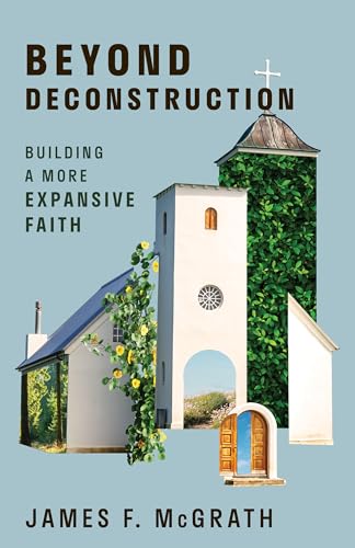 cover image Beyond Deconstruction: Building a More Expansive Faith