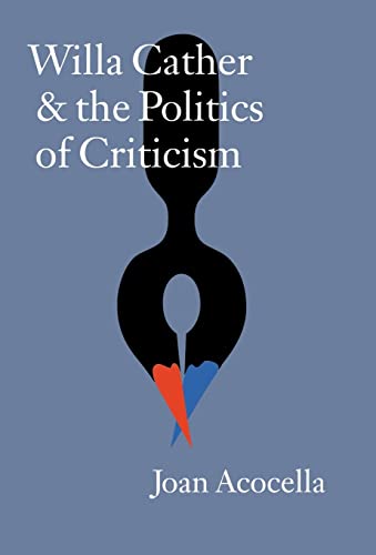 cover image Willa Cather and the Politics of Criticism