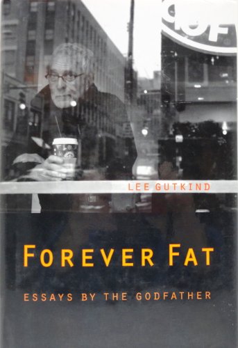 cover image FOREVER FAT: Essays by the Godfather